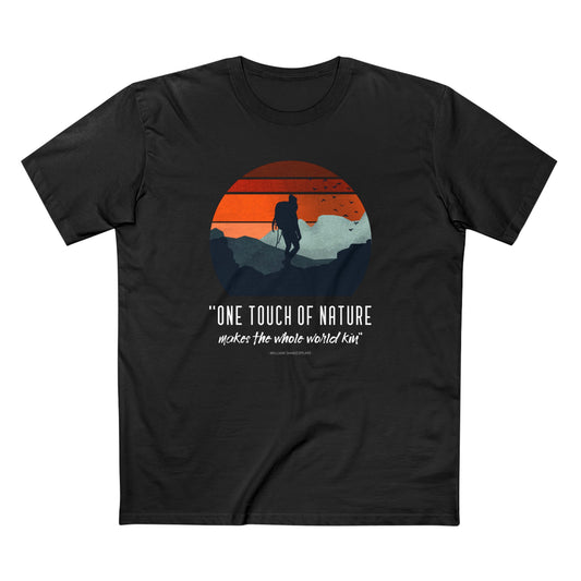 One Touch of Nature Makes the Whole World Kin T-Shirt